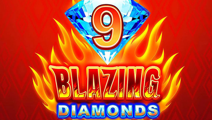 9 Blazing Diamonds